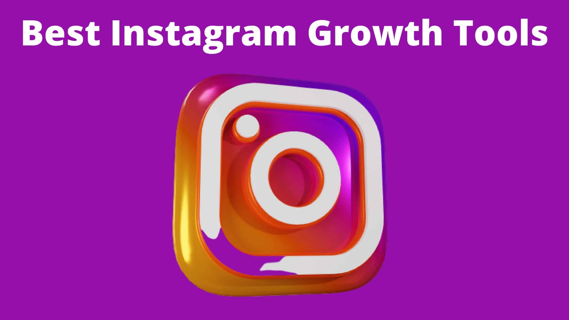 best Instagram growth tools