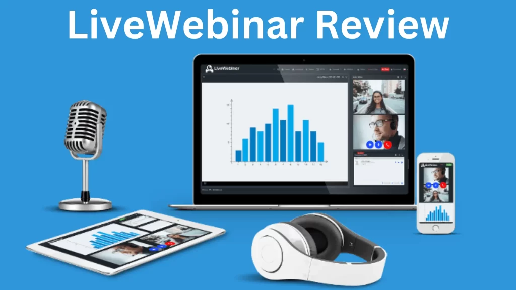Livewebinar Review – An Advanced Webinar Platform That Suited For Your Business.