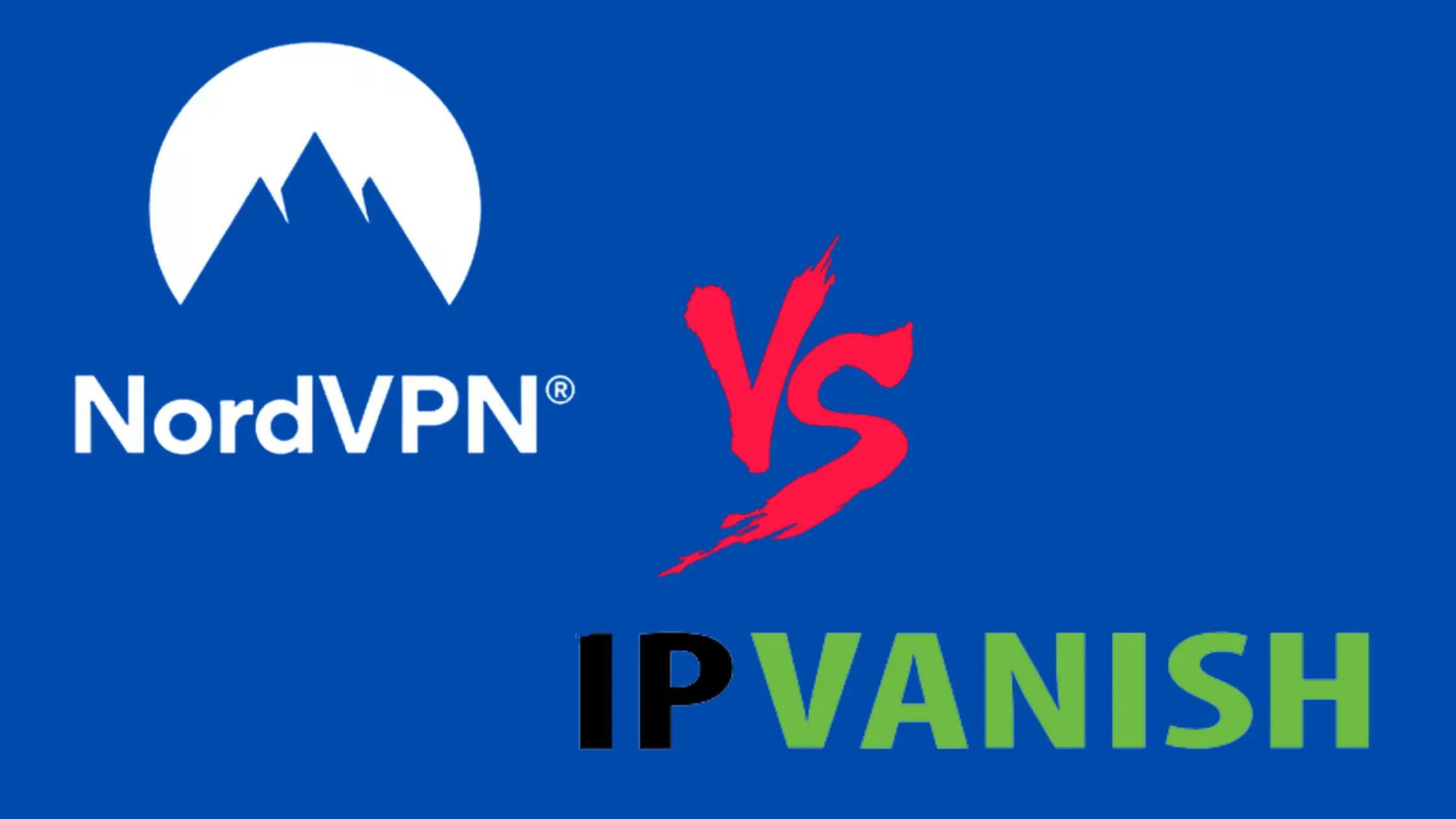 NordVPN vs IPVanish